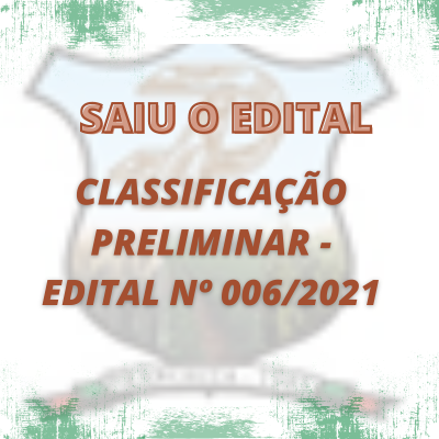 EDITAL CLASSIFICAÇÃO PRELIMINAR - PSS nº 001/2021