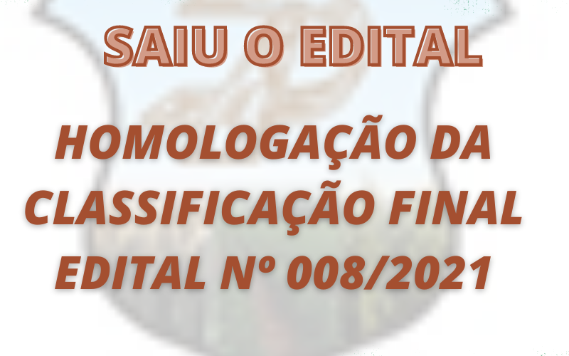 EDITAL DE HOMOLOGAÇÃO  DA CLASSIFICAÇÃO FINAL 