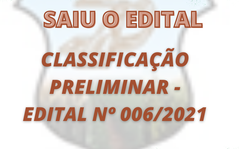 EDITAL CLASSIFICAÇÃO PRELIMINAR - PSS nº 001/2021